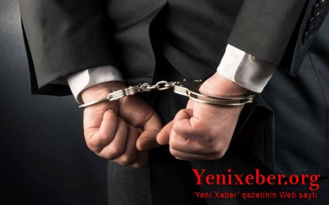 Vəzifəli şəxs həbs edildi-