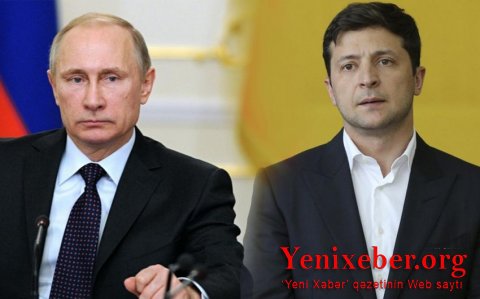 Zelenski Putinlə görüşmək istəyir-