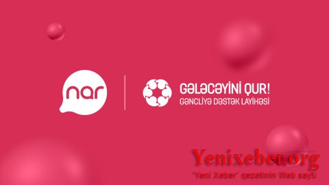 “Nar” “Gələcəyini Qur!” layihəsinə dəstək oldu -