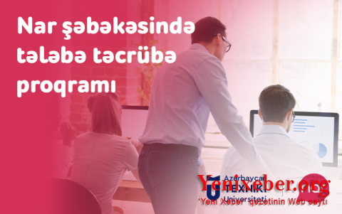 Gənc İT mütəxəssisləri Nar şəbəkəsində təcrübə keçir
