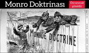 “Monro Doktrinası” Yenidən Canlanır -