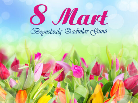 - Beynəlxalq Qadınlar Günüdür