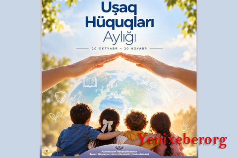 Azərbaycanda "Uşaq Hüquqları Aylığı" elan edilib